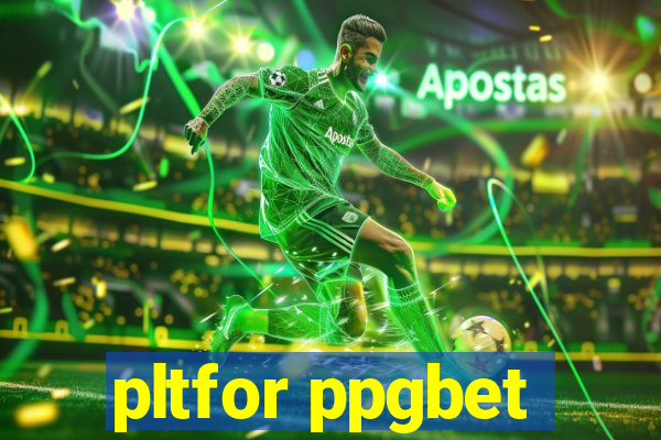 pltfor ppgbet